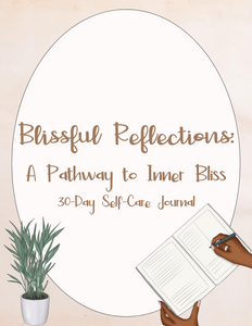Blissful Reflections: A Pathway to Inner Bliss Self-Care Journal