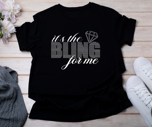 "It's the Bling For Me" Rhinestone T-shirt